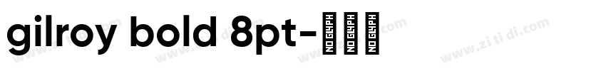 gilroy bold 8pt字体转换
